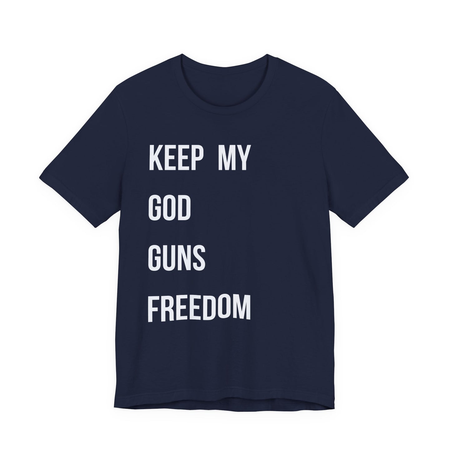 Keep My God Guns Freedom