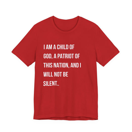 "I Am a Child of God...I Will Not Be Silent"