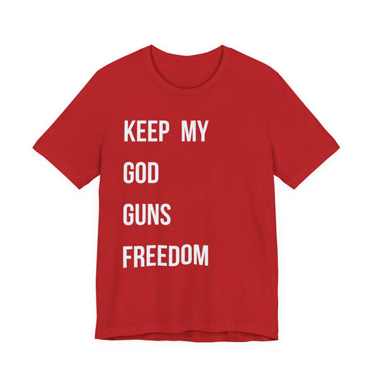 Keep My God Guns Freedom