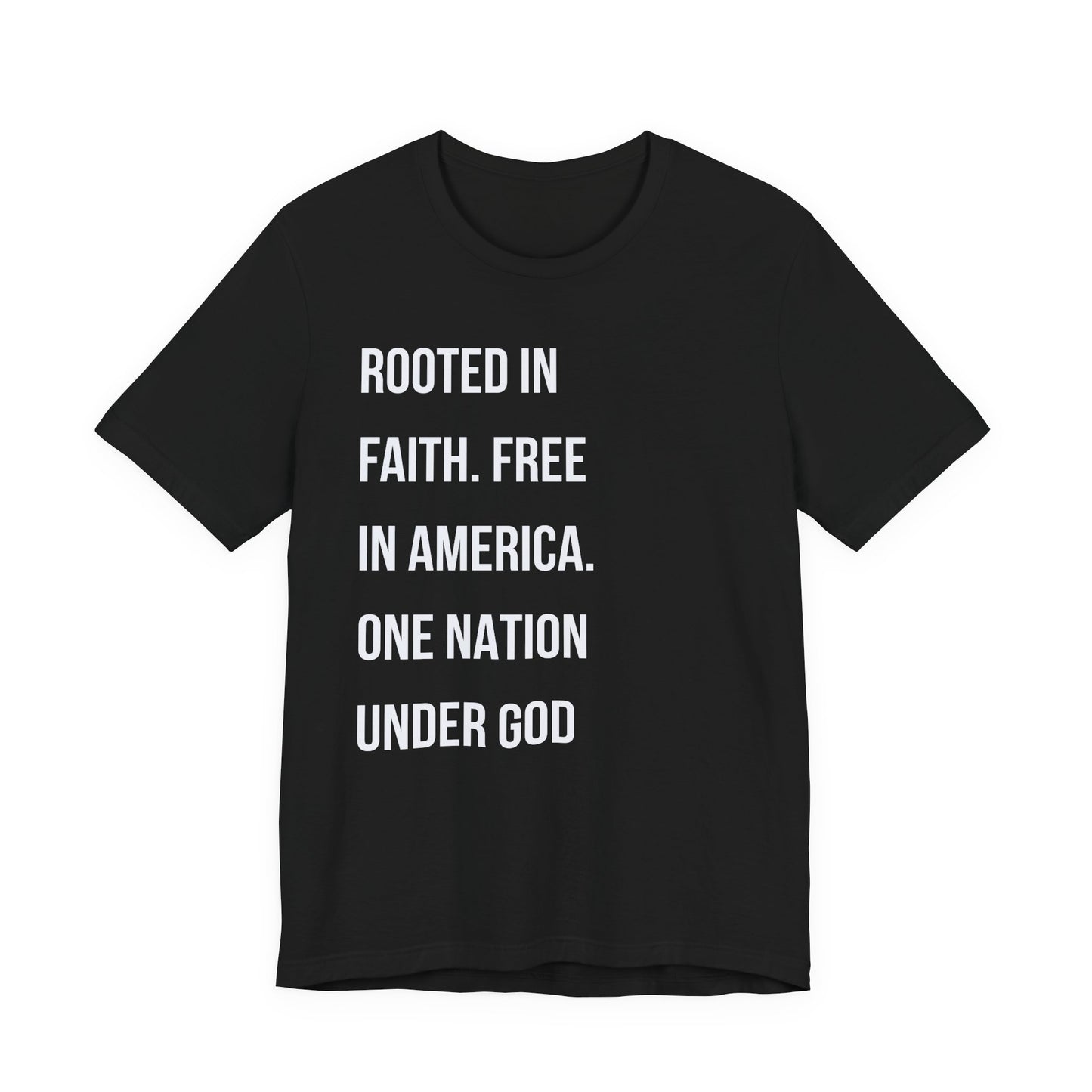 "Rooted in Faith. Free in America. One Nation Under God"