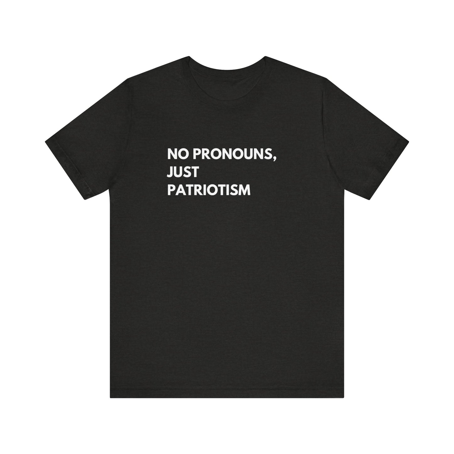 No Pronouns Just Patriotism