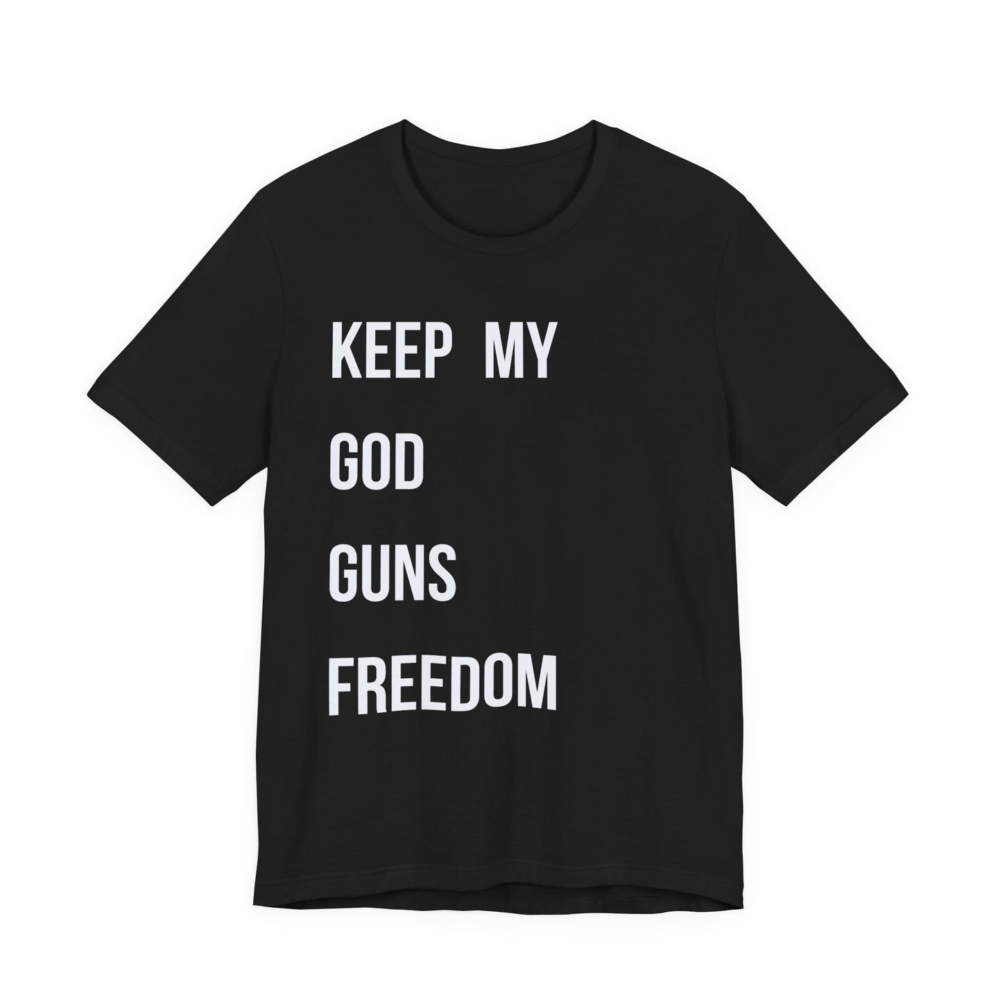 Keep My God Guns Freedom