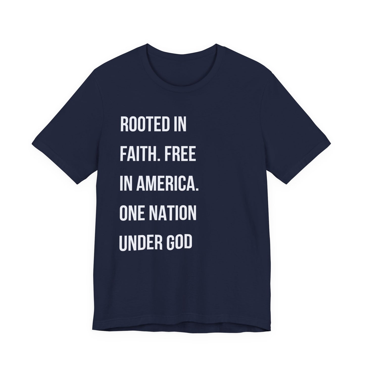 "Rooted in Faith. Free in America. One Nation Under God"