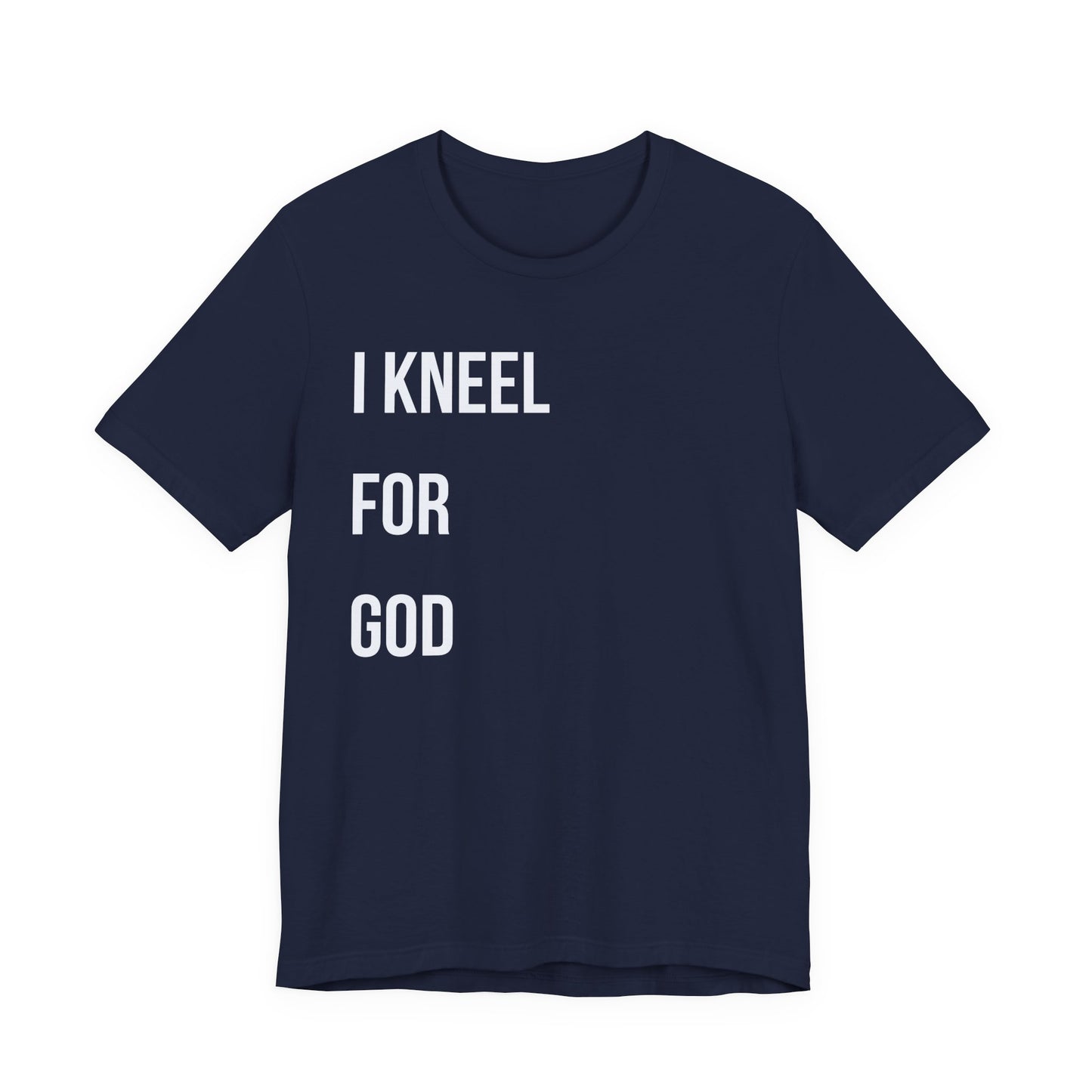 "I KNEEL FOR GOD"
